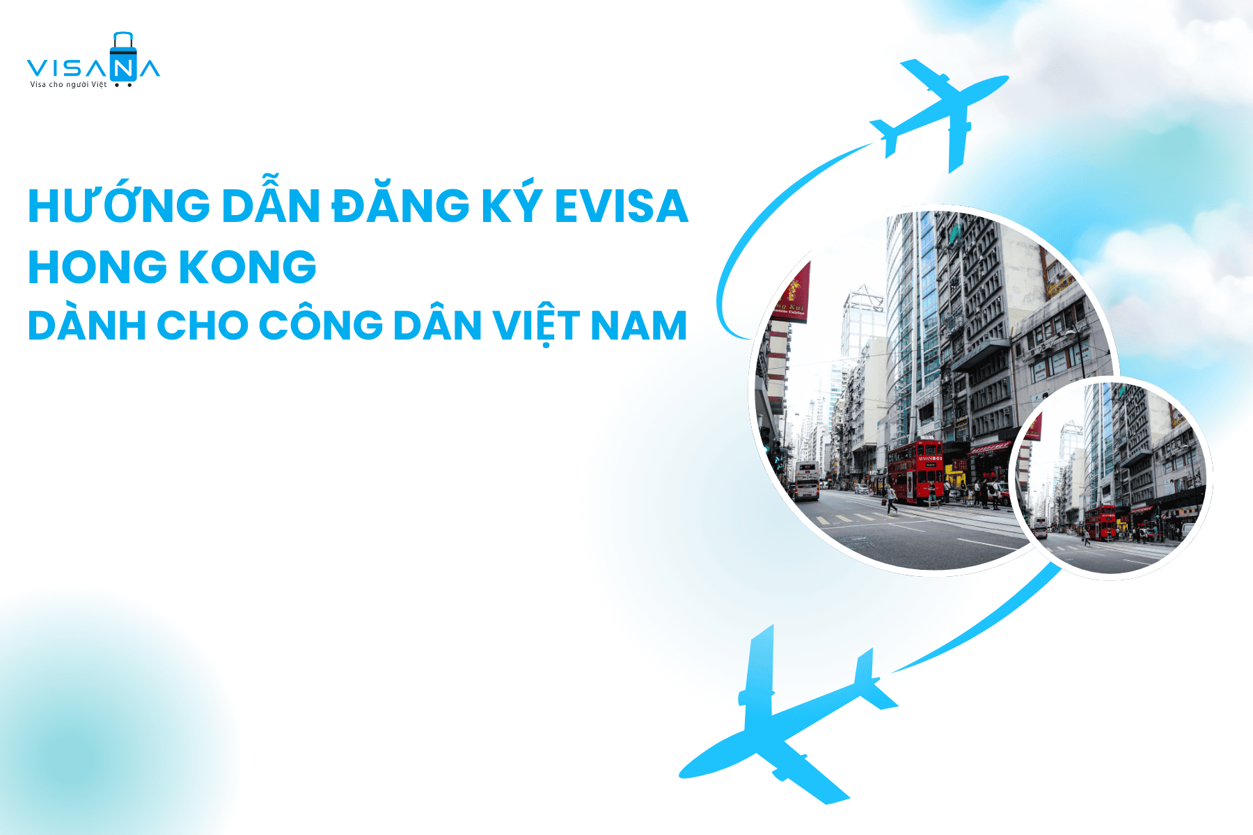 Hướng dẫn đăng ký evisa Hong Kong online mới nhất