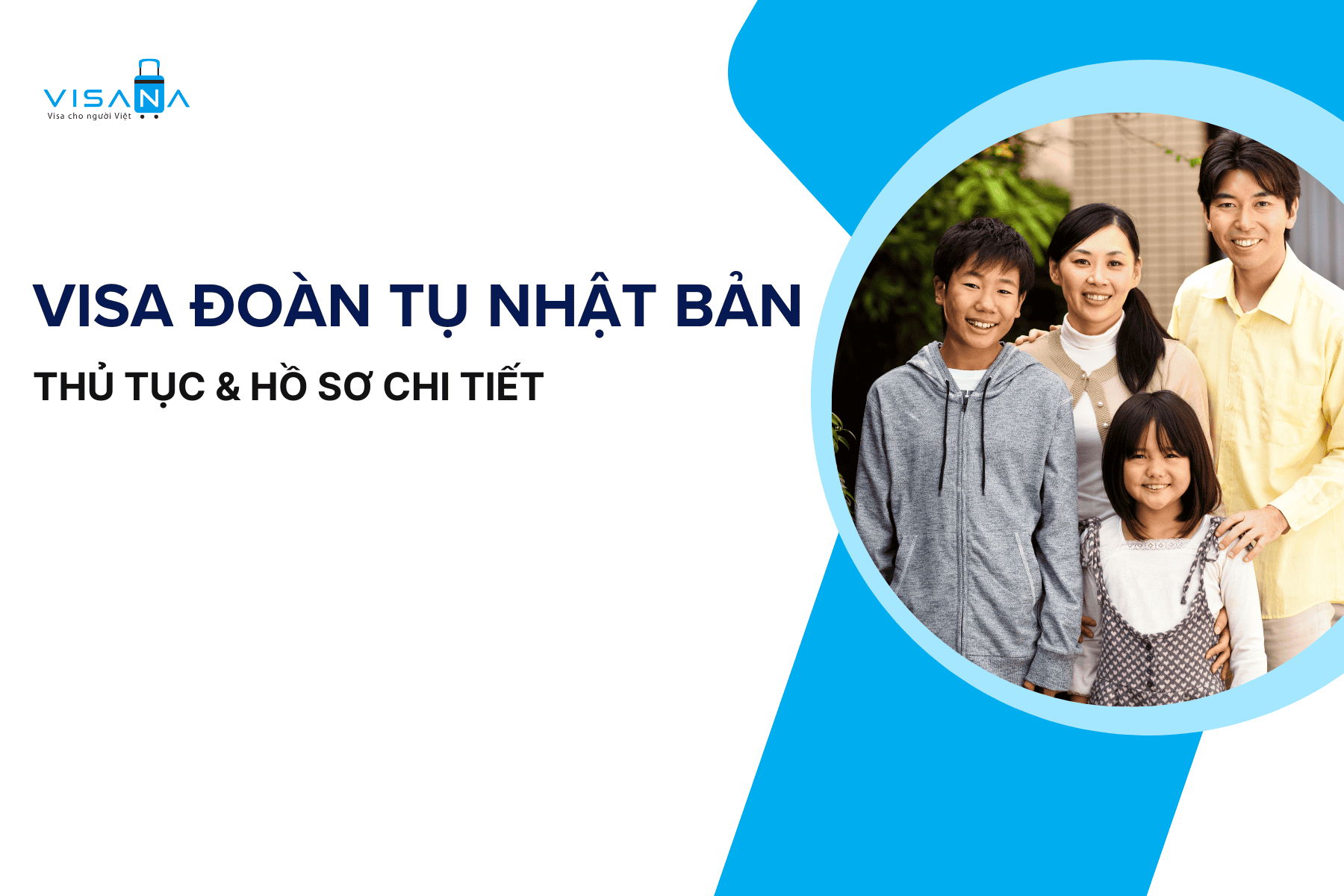 Visa đoàn tụ Nhật Bản: Thủ tục & Hồ sơ chi tiết