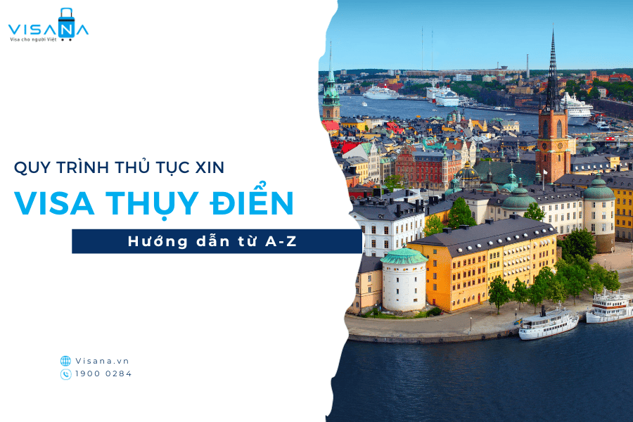 Quy trình thủ tục xin visa Thụy Điển – Hướng dẫn từ A-Z